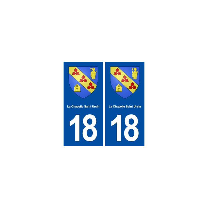 18 La Chapelle Saint Ursin blason autocollant plaque ville sticker