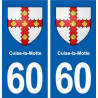 60 Cuise-la-Motte blason autocollant plaque immatriculation stickers ville