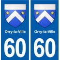 60 Orry-la-Ville blason autocollant plaque stickers ville
