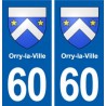 60 Orry-la-Ville blason autocollant plaque stickers ville