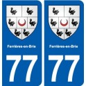 77 Ferrières-en-Brie blason autocollant plaque stickers ville