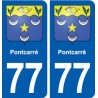 77 Pontcarré blason autocollant plaque stickers ville