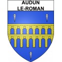 Pegatinas escudo de armas de Audun-le-Roman adhesivo de la etiqueta engomada