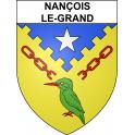 Nançois-le-Grand 55 ville sticker blason écusson autocollant adhésif