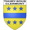 Thury-sous-Clermont 60 ville sticker blason écusson autocollant adhésif
