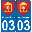 03 Néris-les-Bains autocollant sticker plaque immatriculation auto ville