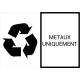 Information recyclage environnement métaux uniquement autocollant sticker logo367